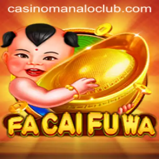 Exploring the Exciting World of FaCaiFuWa at Manalo Club